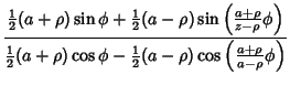 $\displaystyle {{\textstyle{1\over 2}}(a+\rho)\sin\phi+{\textstyle{1\over 2}}(a-......\phi-{\textstyle{1\over 2}}(a-\rho)\cos\left({{a+\rho\over a-\rho}\phi}\right)}$