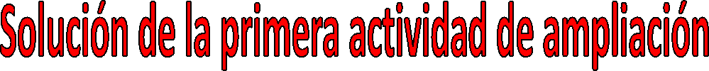 Solucin de la primera actividad de ampliacin