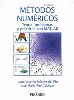 Métodos Numéricos. Teoría, problemas y prácticas con MATLAB