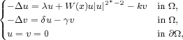   -Du = cu+ W (x)u|u|2*-2- kv  in _O_,
{ -Dv = du- gv               in _O_,

  u= v =0                    in @_O_, 