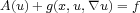 A(u) +g(x,u, \~/ u) = f  