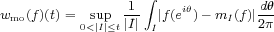                    integral 
wmo(f)(t)=  sup -1  | f(eih)- mI(f)| dh
          0<|I| <t|I| I            2p

