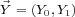  ⃗
Y = (Y0,Y1)  