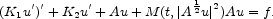                         1
(K1u')'+K2u'+ Au + M(t,| A 2u|2)Au =f.
     