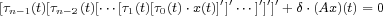 [tn-1(t)[tn-2(t)[...[t1(t)[t0(t).x(t)]']'...]']']'+ d.(Ax)(t)= 0 