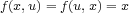 f(x,u)= f(u,x)= x  